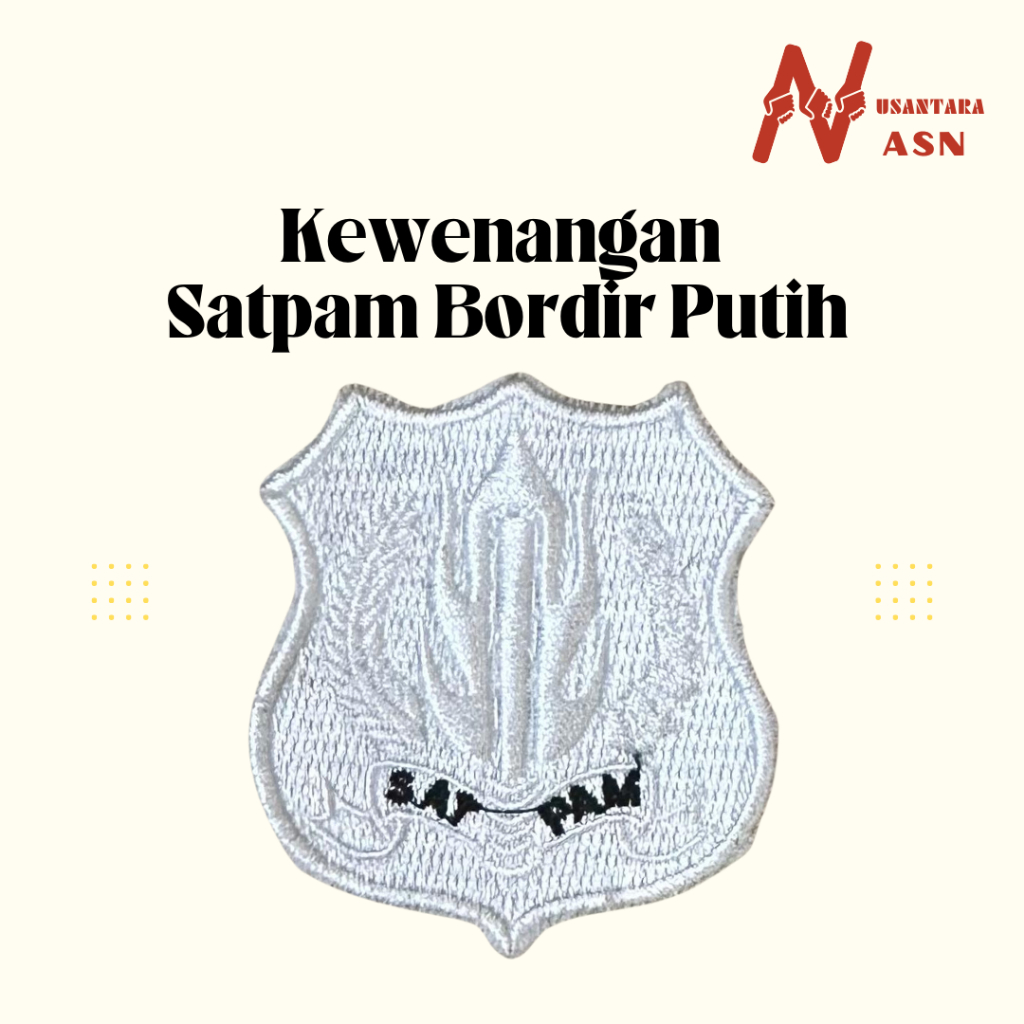 Atribut Kewenangan Satpam Bordir Putih