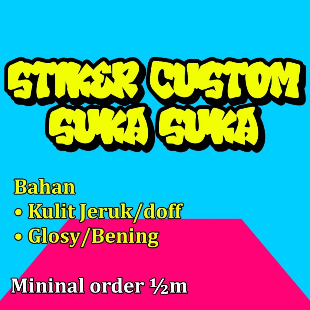 

Stiker Custom Bebas Desain Cutting sesuai pola dan non cutting Bahan laminating kulit jeruk/ doff dan glosy