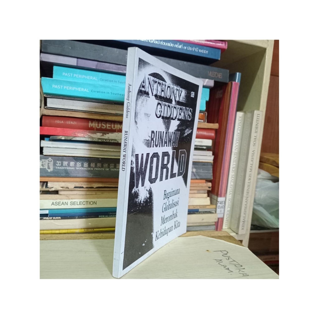 buku Runaway world,bagaimana globalisasi merambah kehidupan kita