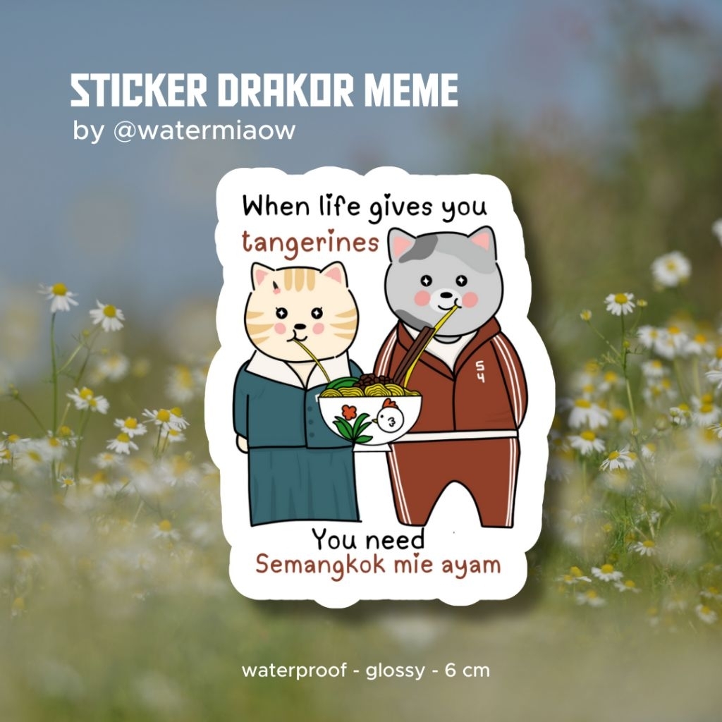 

STIKER KUCING MEME DRAKOR "SEMANGKOK MIE AYAM" BY WATERMIAOW