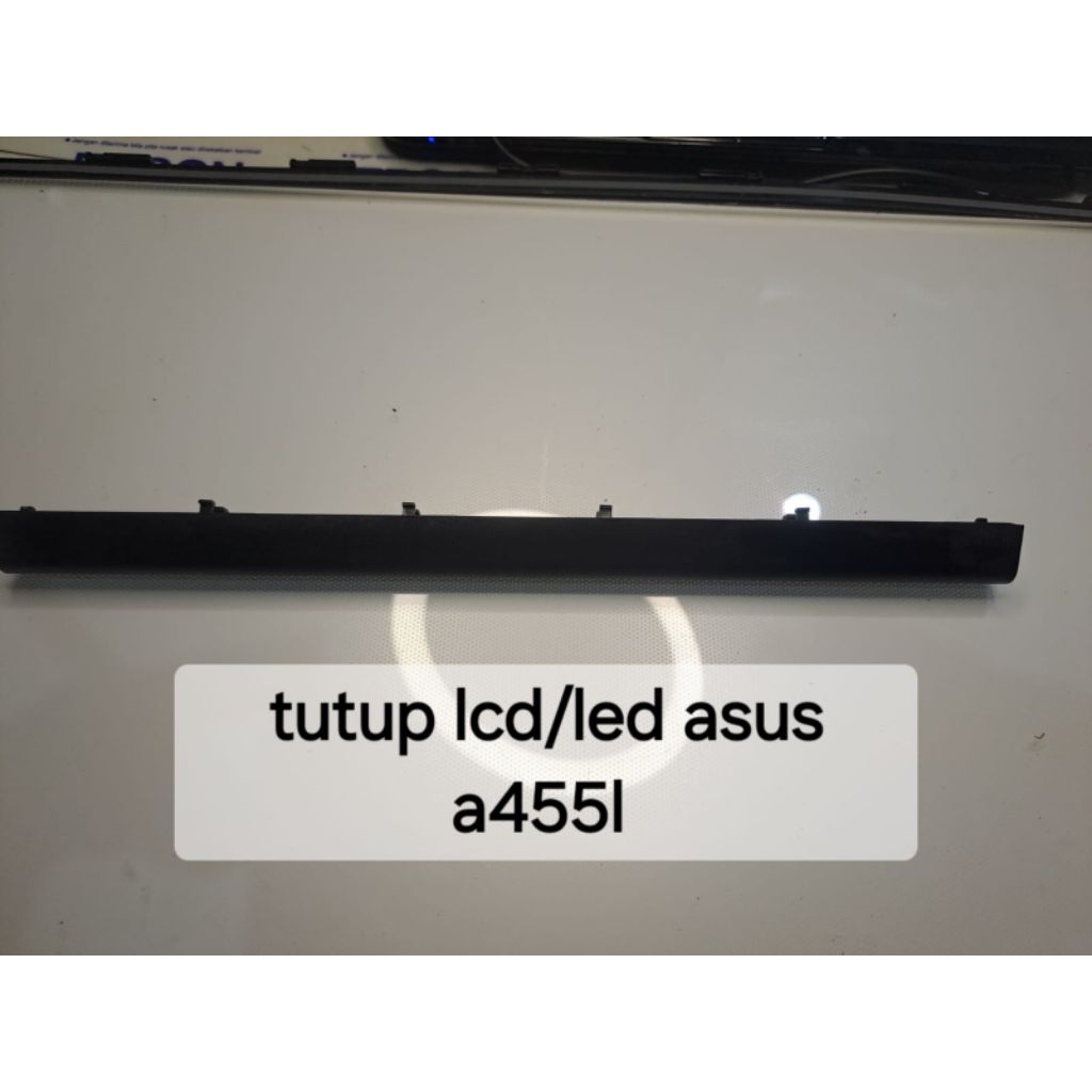 casing bawah lcd laptop asus a455l