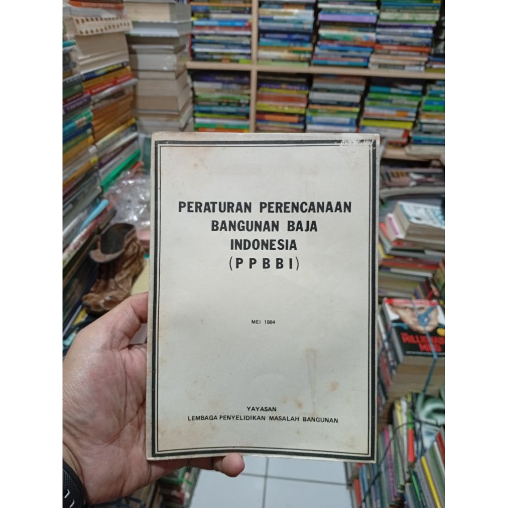 BUKU ORIGINAL BEKAS PERATURAN PERENCANAAN BANGUNAN BAJA INDONESIA ( PPBBI )