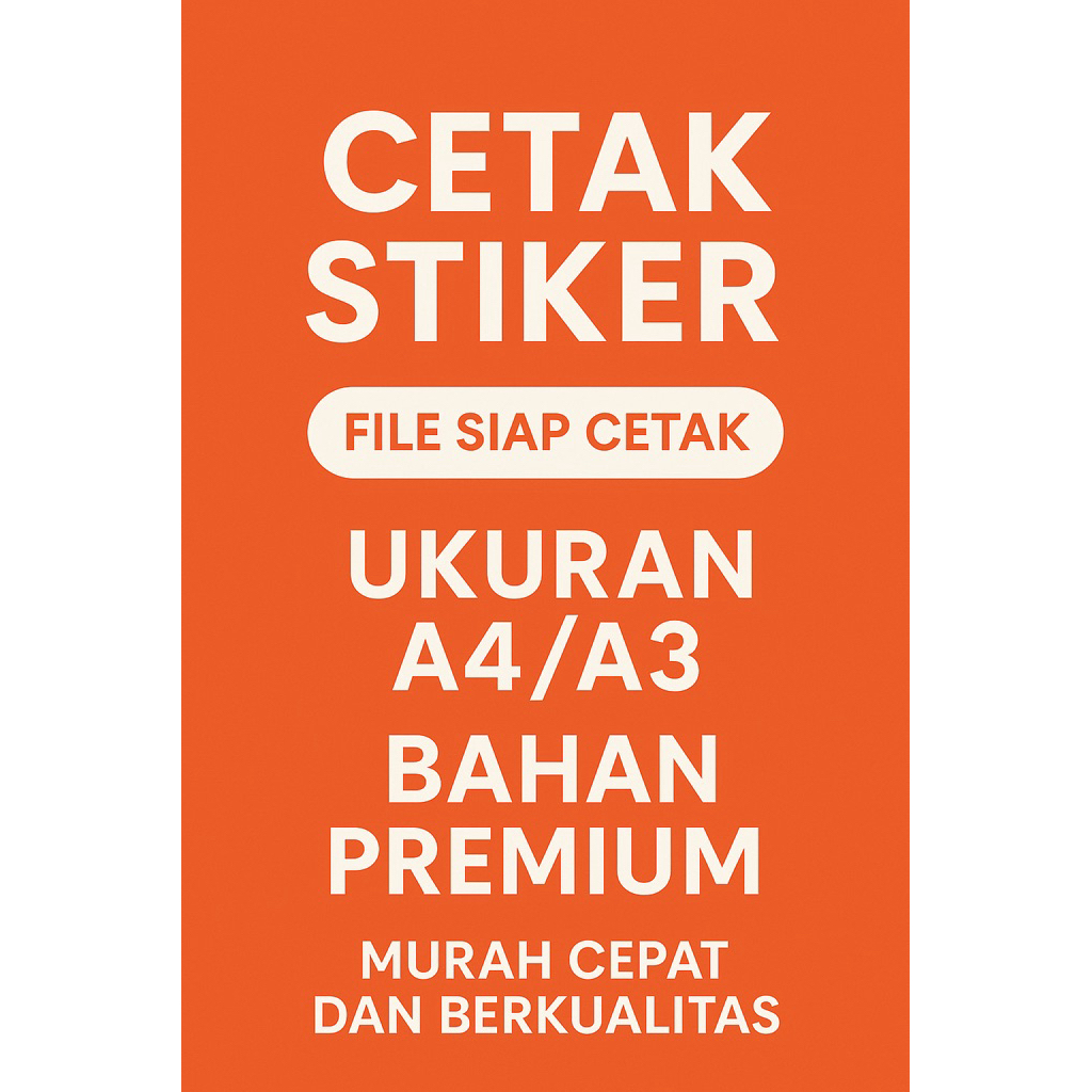 

Cetak Stiker Premium A4/A3 – Gratis Potong, Siap Print!