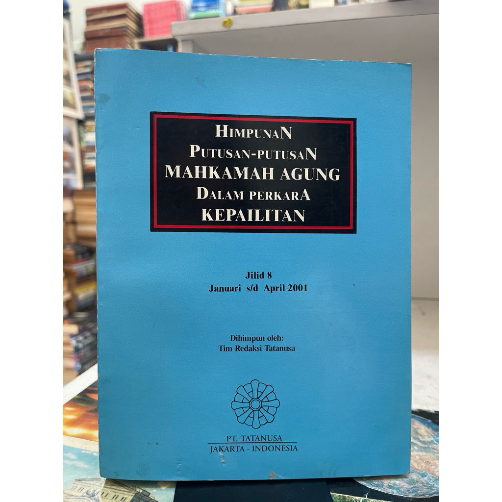BUKU HIMPUNAN PUTUSAN PUTUSAN MAHKAMAH AGUNG DALAM PERKARA KEPAILITAN JILID 8