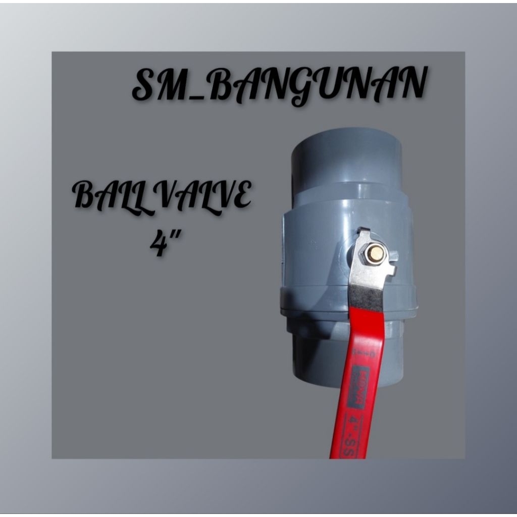 BALL VALVE PVC GAGANG BESI 4 INCH / STOP KRAN PIPA BALL VALVE 4 INCH/ STOP KRAN PVC 4 INCH