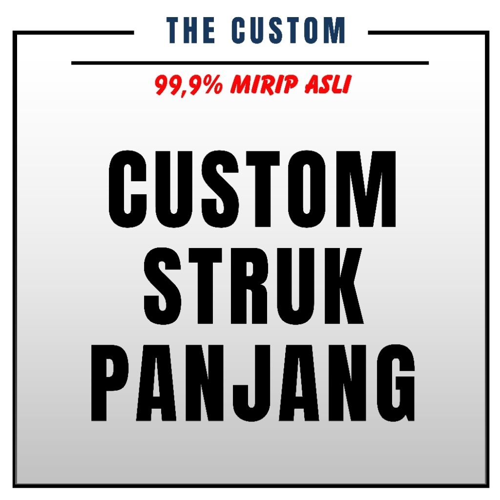 

STRUK PANJANG CUSTOM