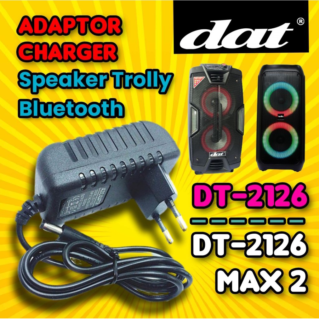 Adaptor charger speaker bluetooth DAT DT-2126 & DT-2126 Max 2  DC 9V dan 13,5V