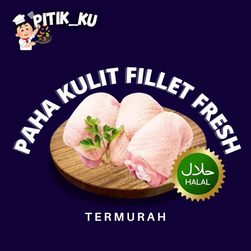 

PAHA KULIT FILLET SEGAR & FRESH - TERMURAH