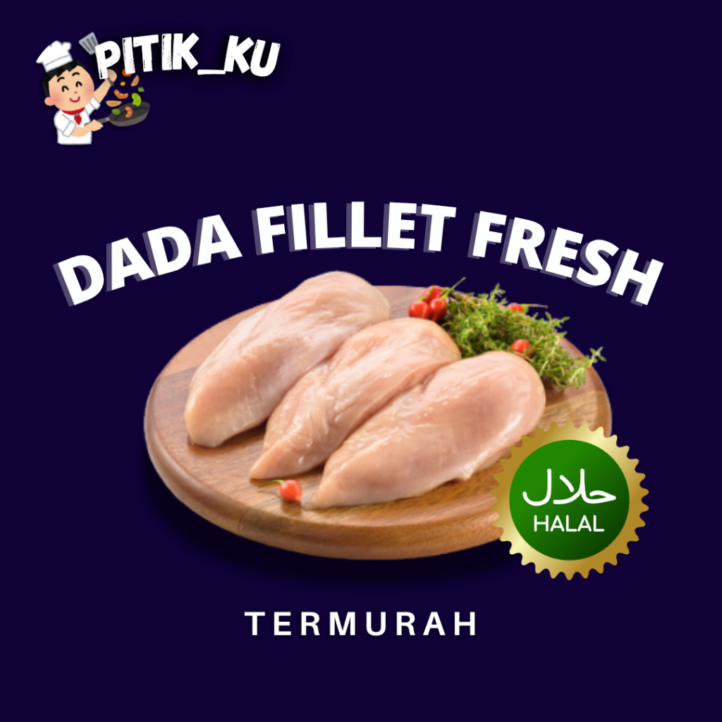 

DADA AYAM FILLET SEGAR & FRESH - TERMURAH