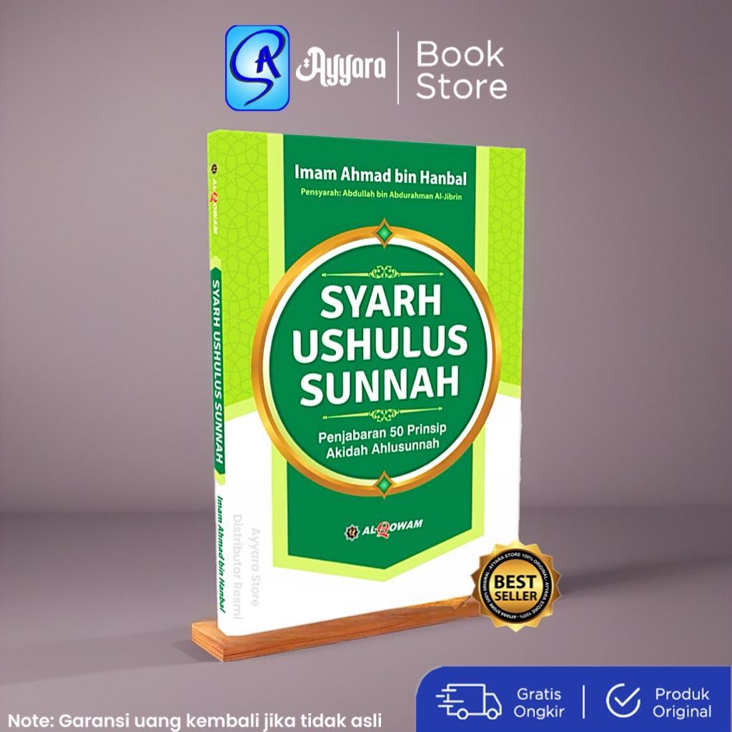Syarah Ushulus Sunnah - Imam Ahmad bin Hanbal - Al Qowam