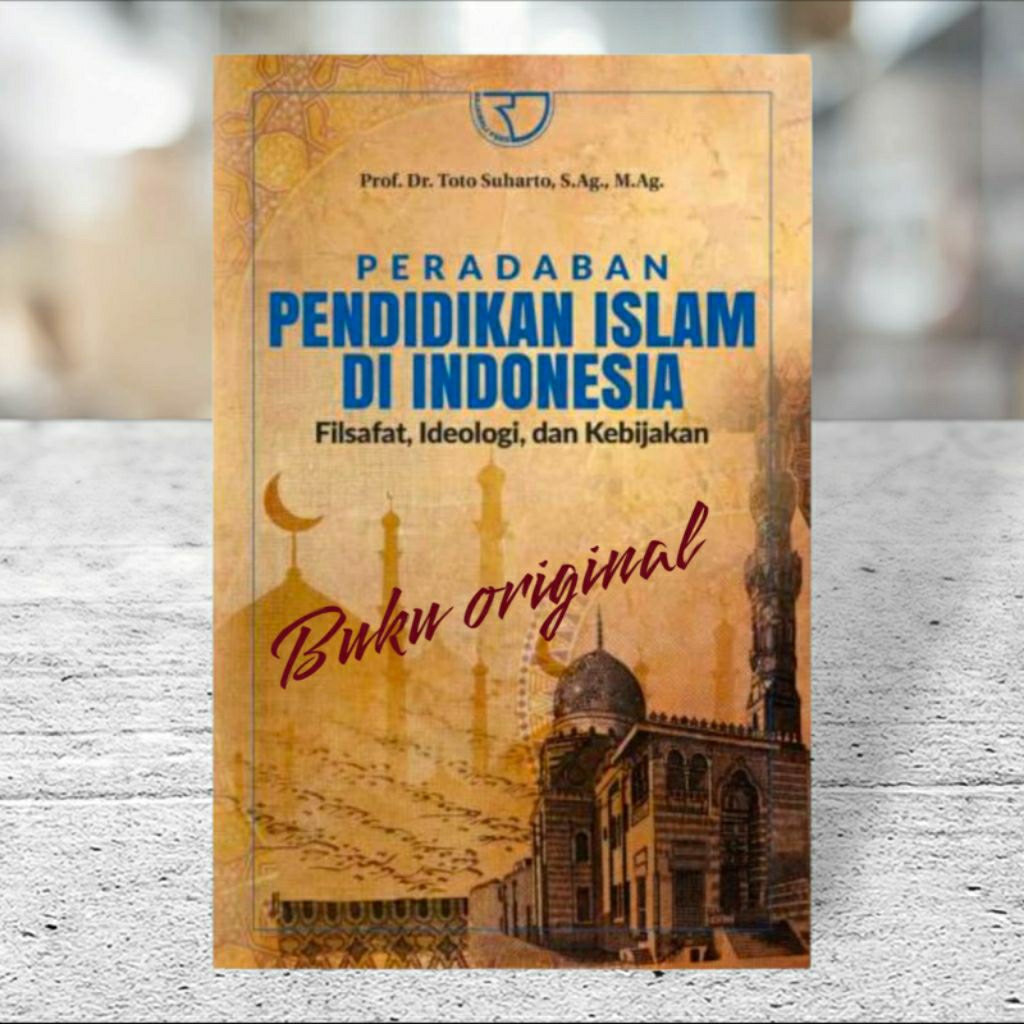Peradaban Pendidikan Islam Di Indonesia, Filsafat, Ideologi dan Kebijakan