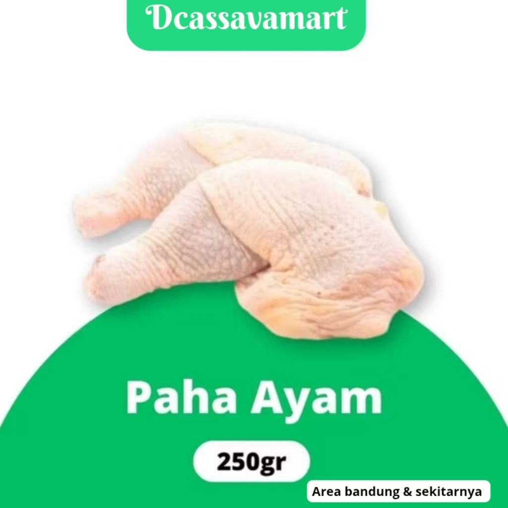 

Paha Ayam 250gr - Dcassava zaneta mart