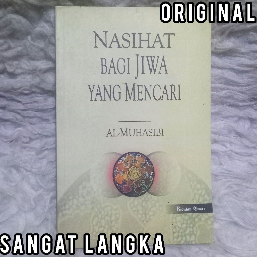 ORI LANGKA al muhasibi nasihat bagi jiwa yang mencari risalah gusti
