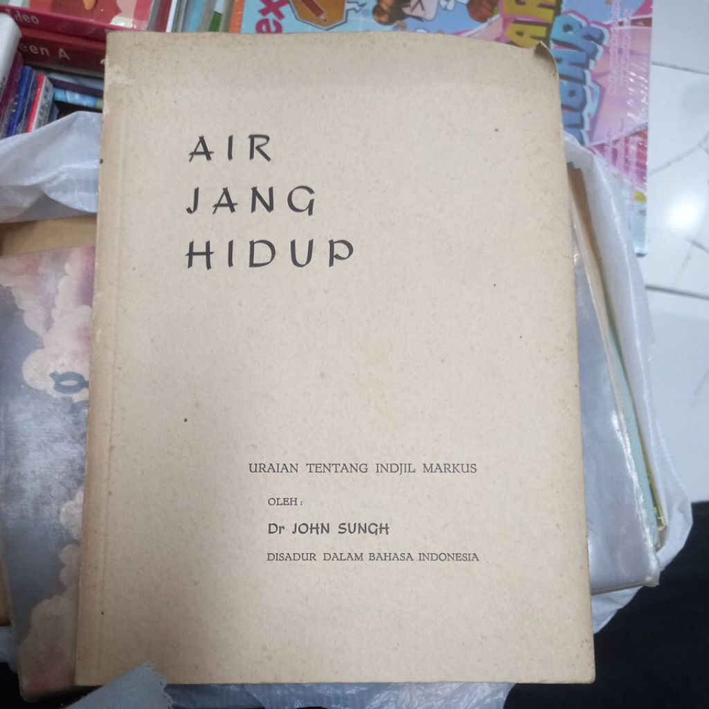AIR JANG HIDUP URAIAN TENTANG INDJIL MARKUS