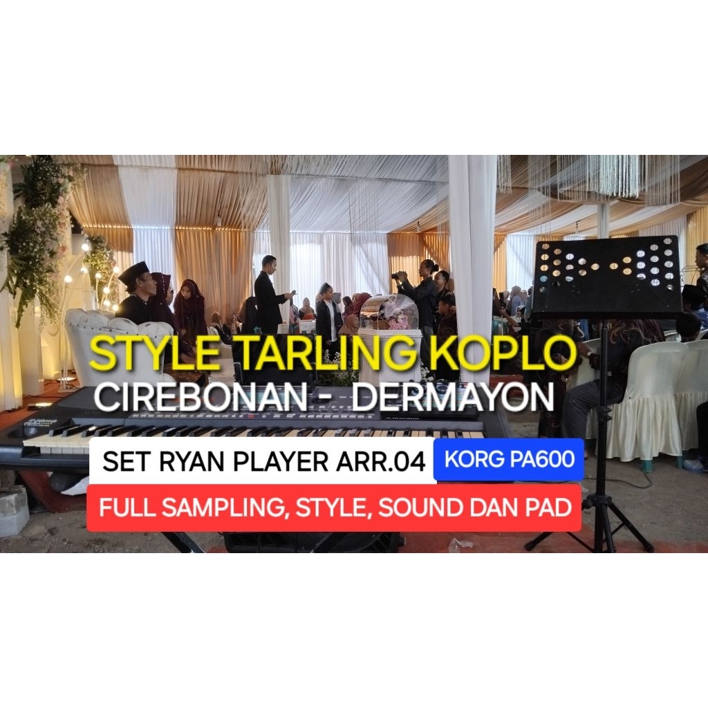 STYLE TARLING KOPLO CIREBONAN FULL SAMPLING Set RYAN PLAYER ARR.04 FLASHDISK KORG PA600,PA300, PA700