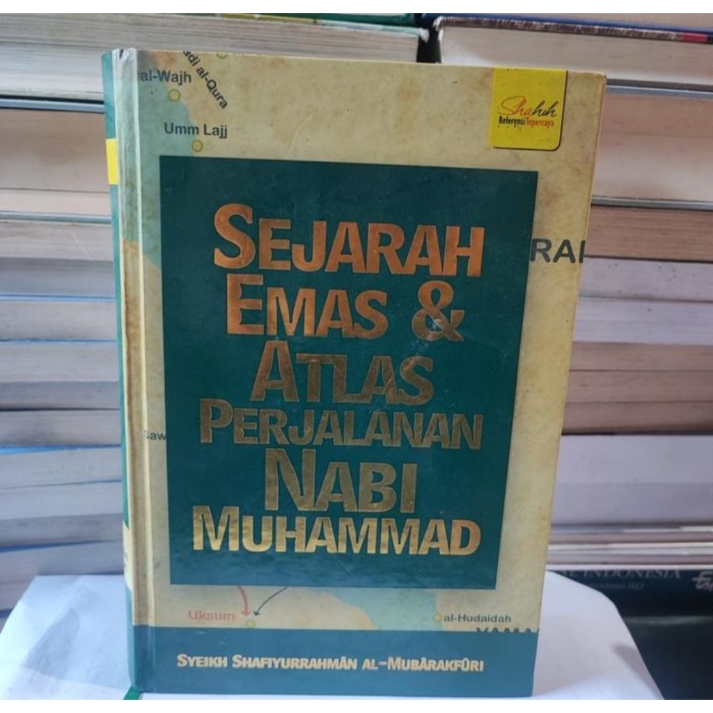 SEJARAH EMAS & ATLAS PERJALANAN NABI MUHAMMAD - SYEIJH SHAFIYURRAHMAN