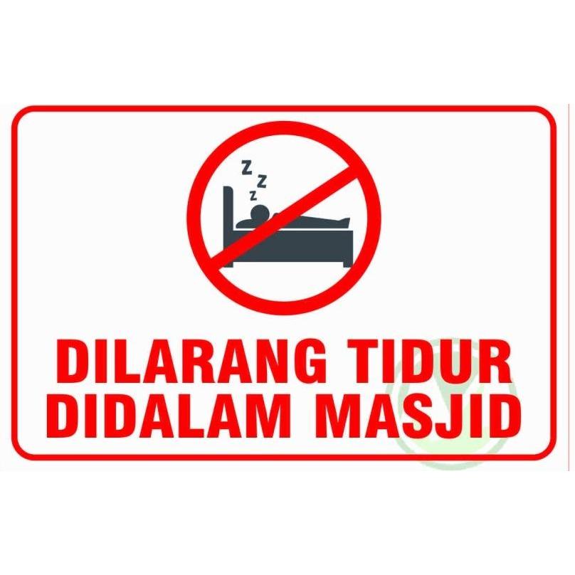 

SIGN STICKER DILARANG TIDUR DIDALAM MASJID UK 20x15