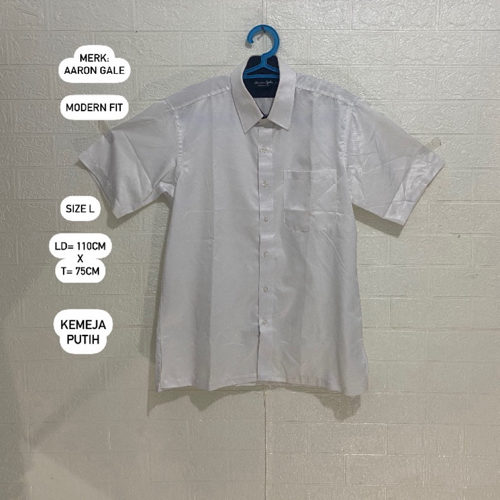 PRELOVED AARON GALE MODERN FIT ORI KEMEJA PUTIH (Size L) (LD=110cm x T=75cm)