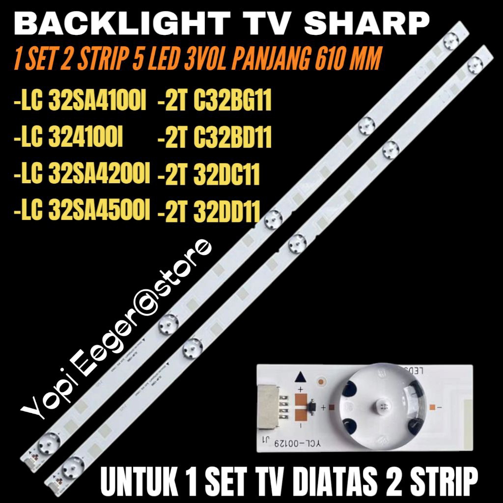 BACKLIGHT TV LED SHARP 32 INCH LC-32SA4100I- LC-32SA4200I- LC-3245001- 2T-C32BG11- 2T-C32BD11- 2T-32