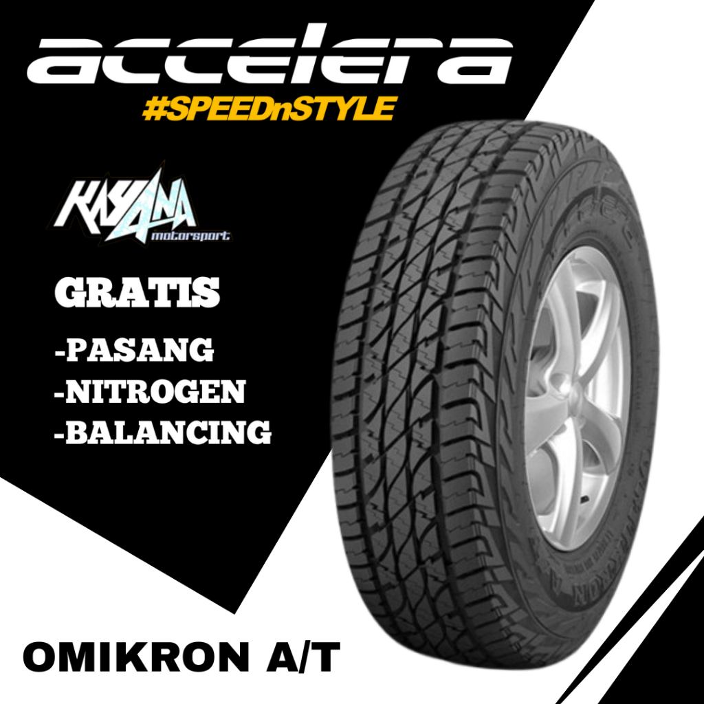 Ban Semioffroad 265/70 R17 Merk Accelera Omikron AT Tubeles Ban Radial Ring 17 265/70