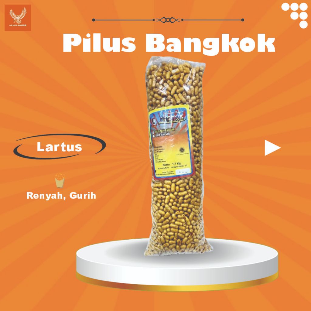 

PILUS BANGKOK LARTUS I PILUS KEJU LARTUS I PILUS GURIH LARTUS 1.7KG