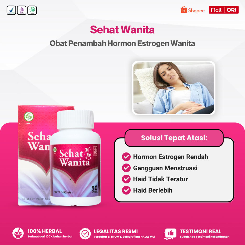 Sehat Wanita - Obat Hormon Estrogen Rendah, Penambah Hormon Estrogen Wanita, Pelancar Menstruasi