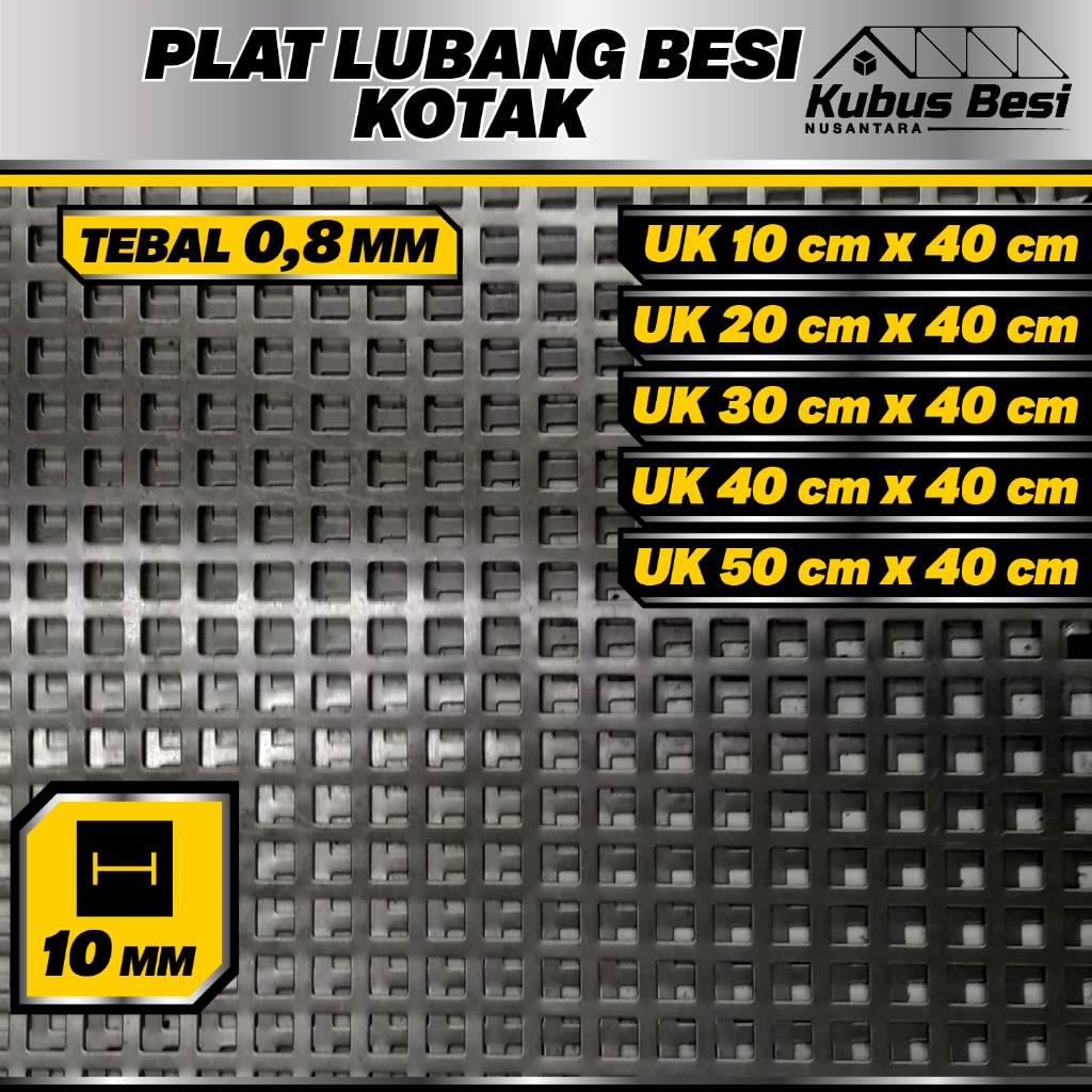 10x40 cm, 20x40 cm, 30x40 cm, 40x40 cm, 50x40 cm - Plat Lubang Kotak 10 mm - Tebal 0,8 mm. Ram Gril/