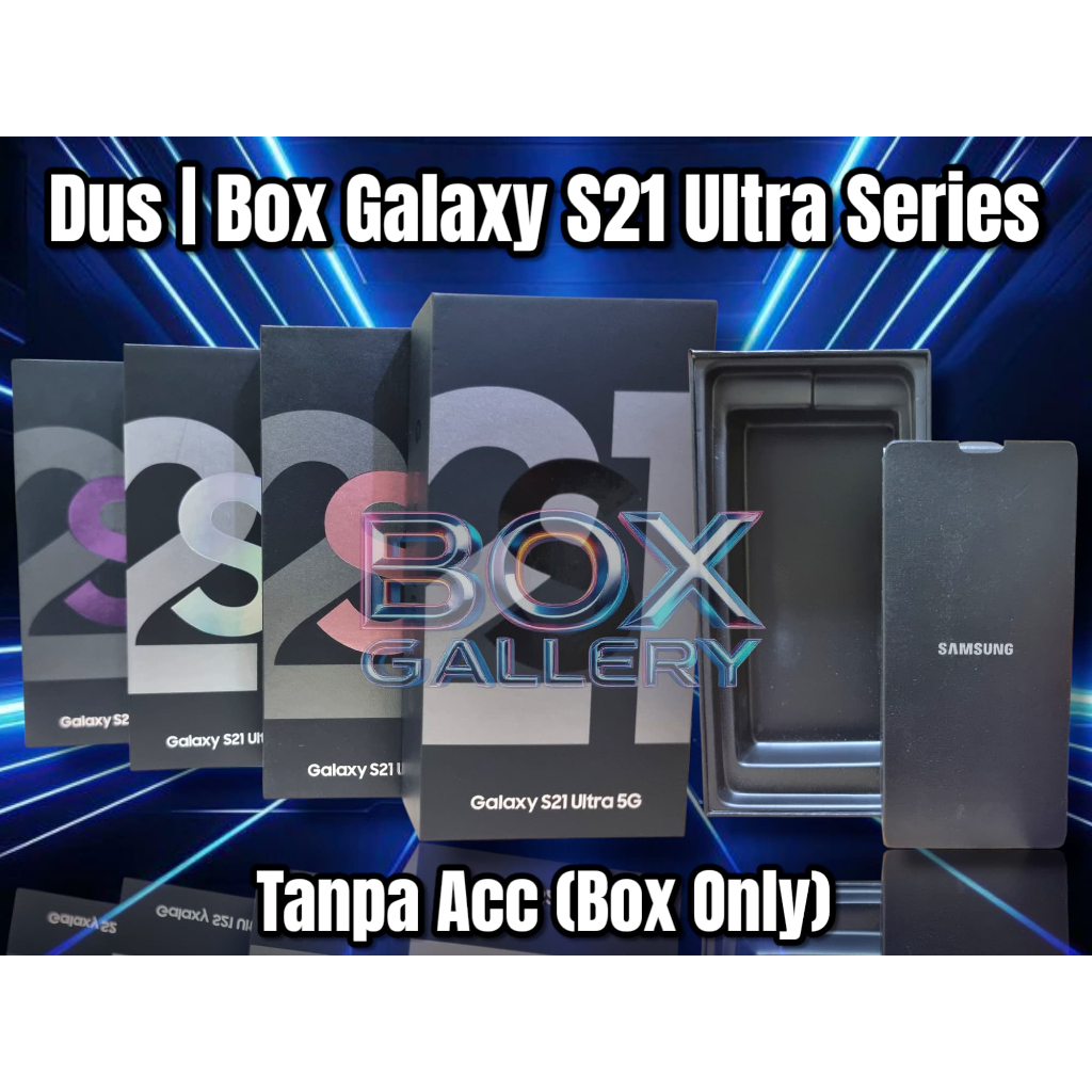 

Box Gallery Dus | Box | Kotak Galaxy S21 Ultra (Box Only Sesuai Deskripsi)