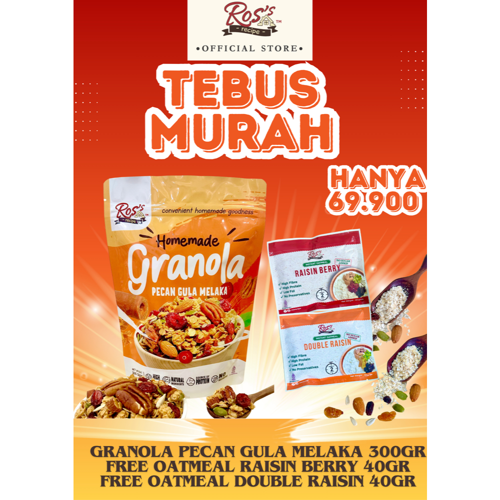 

Ros Recipe Tebus Murah Granola Pecan Gula Melaka 300gr free Instant Oatmeal Double Raisin & Raisin Berry 40gr