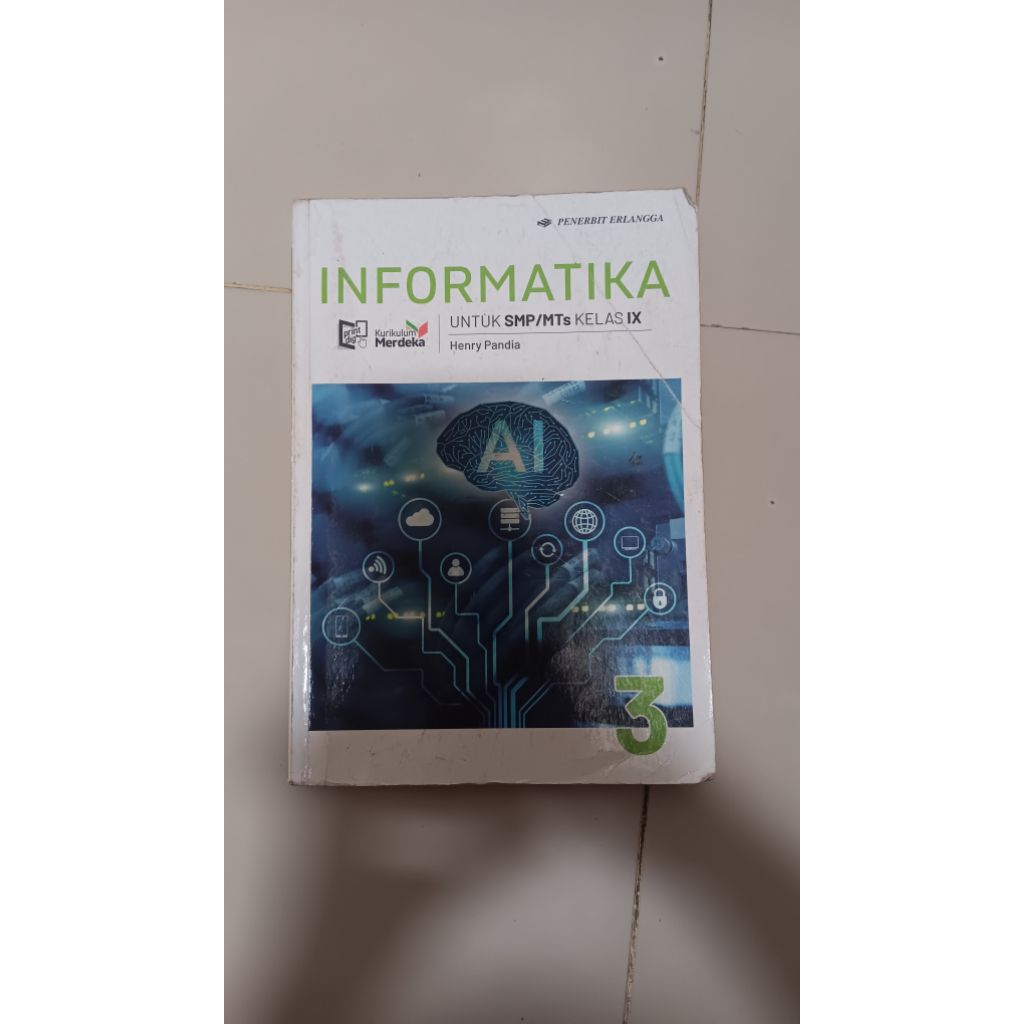 BUKU INFORMATIKA KELAS 9 ERLANGGA | INFORMATIKA KELAS 9 IX SMP/MTs KURIKULUM MERDEKA - HENRY PANDIA