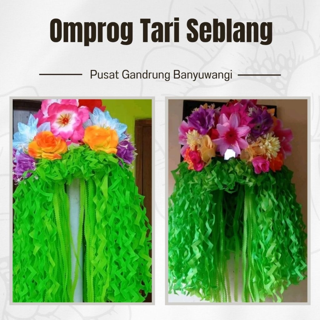 MAHKOTA OMPROK TARI SEBLANG OLEHSARI