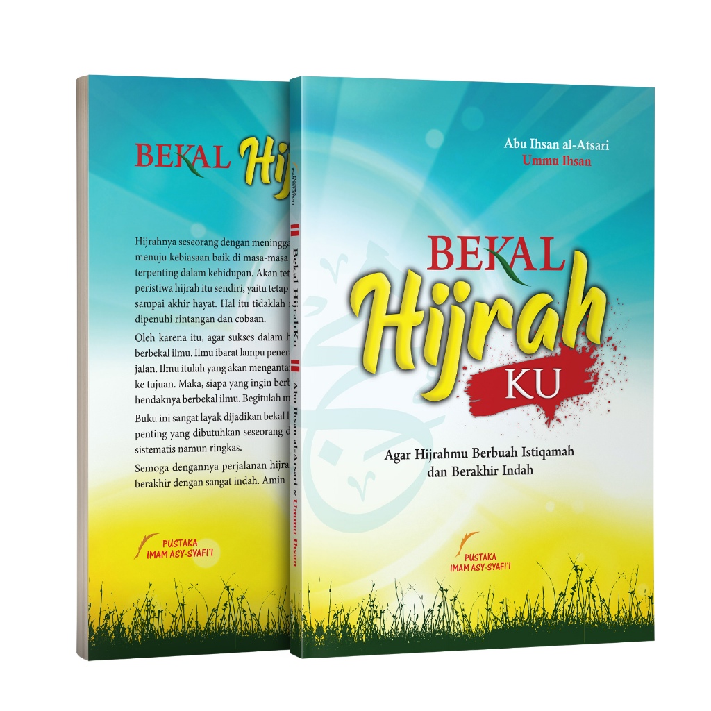 Bekal Hijrahku - Agar Hijrahmu Berbuah Istiqamah dan Berakhir Indah