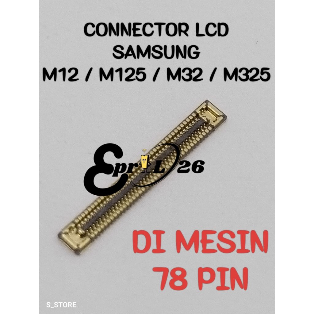 CONNECTOR LCD SAMSUNG M12 M32 SOKET LCD FPC SAMSUNG M12 M32