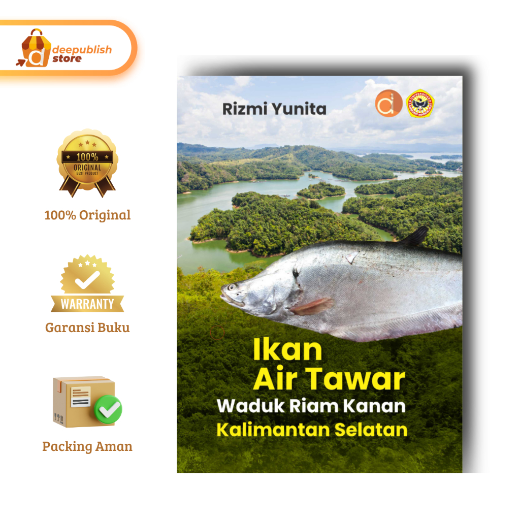 Deepublish - Buku Ikan Air Tawar Waduk Riam Kanan Kalimantan Selatan - Buku Perikanan dan Kelautan