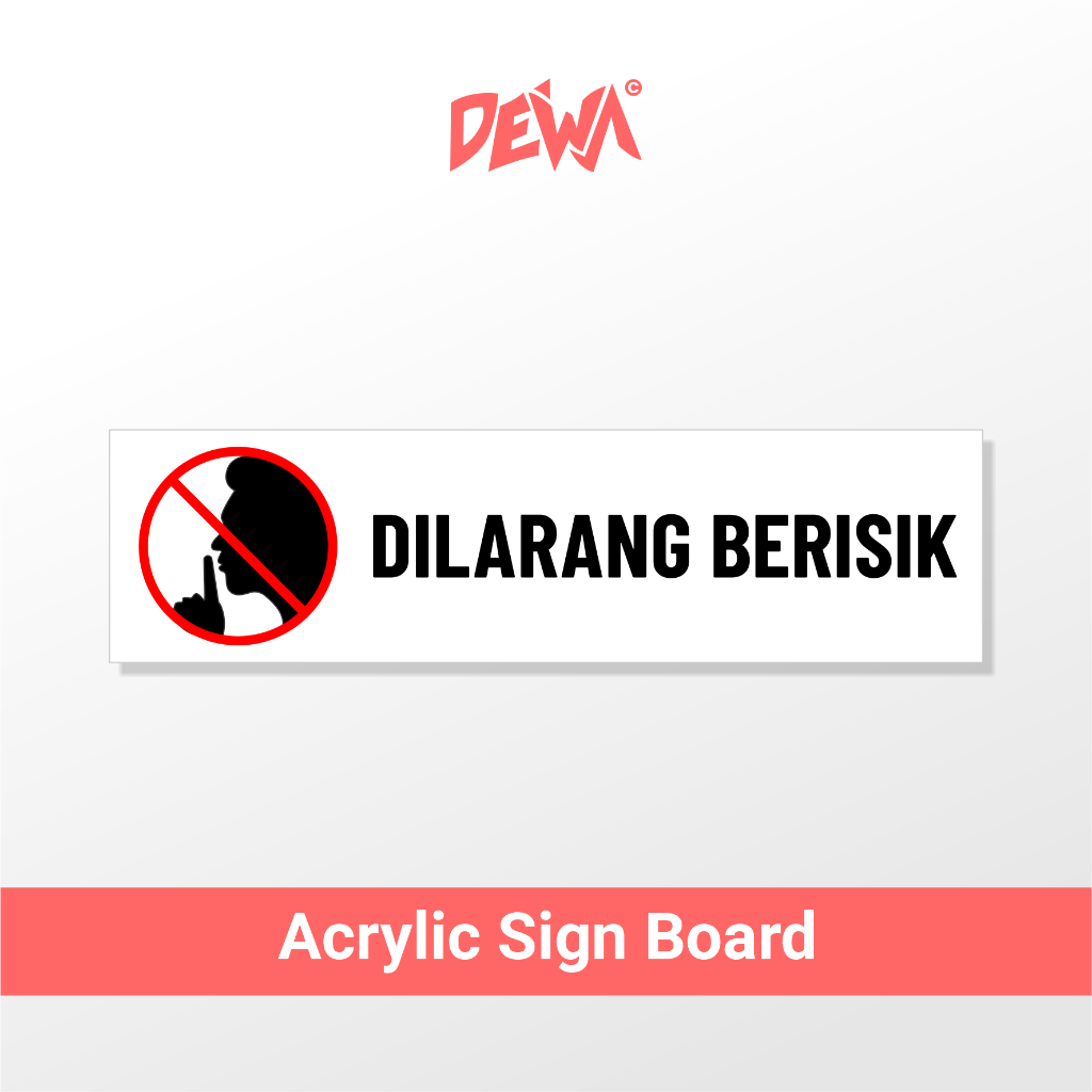 

DILARANG BERISIK - SIGN BOARD AKRILIK