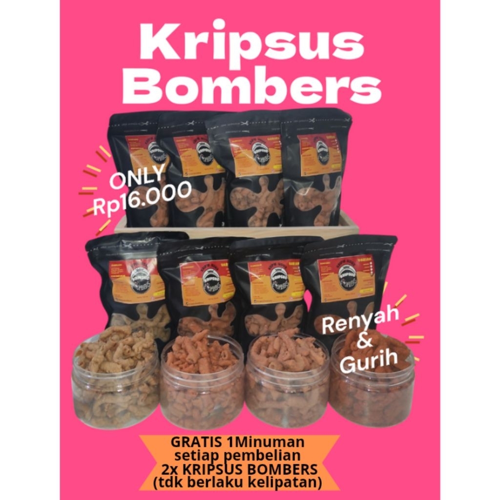 

KRIPSUS BOMBERS 120gr (FREE MINUMAN)