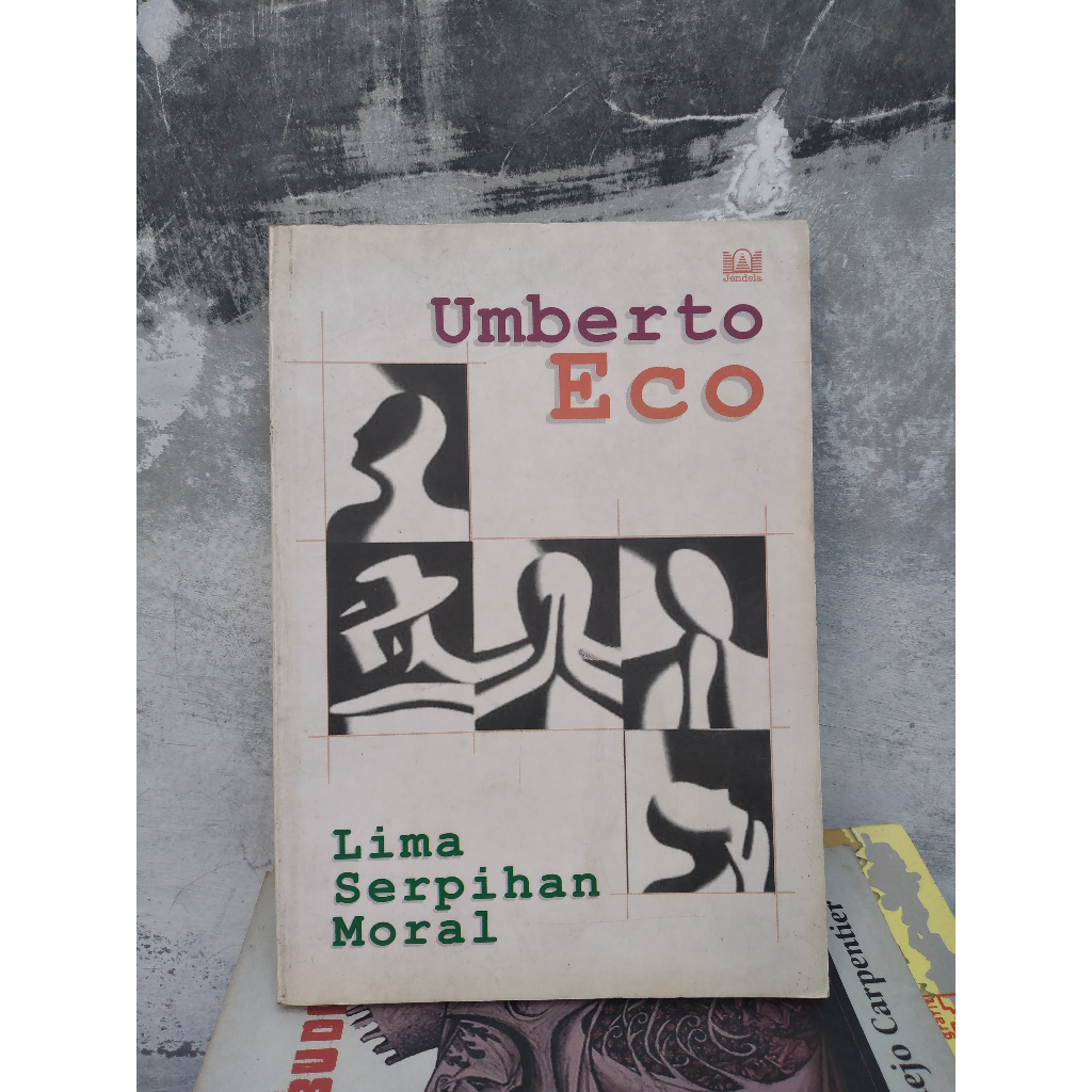 Buku Lima Serpihan Moral Penulis: Umberto Eco