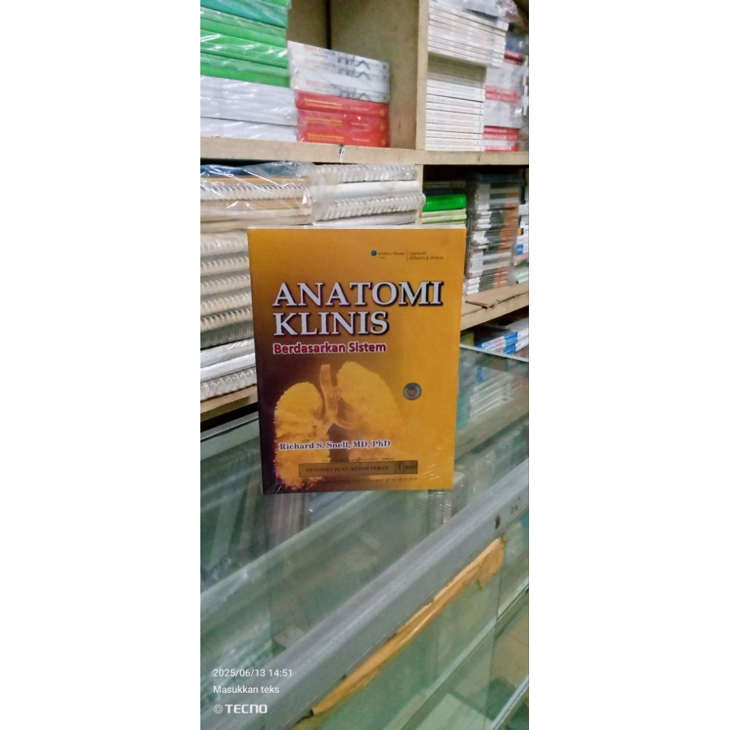 ANATOMI KLINIS Berdasarkan Sistem-Richard S. Snell, MD., PhD ( ORIGINAL).
