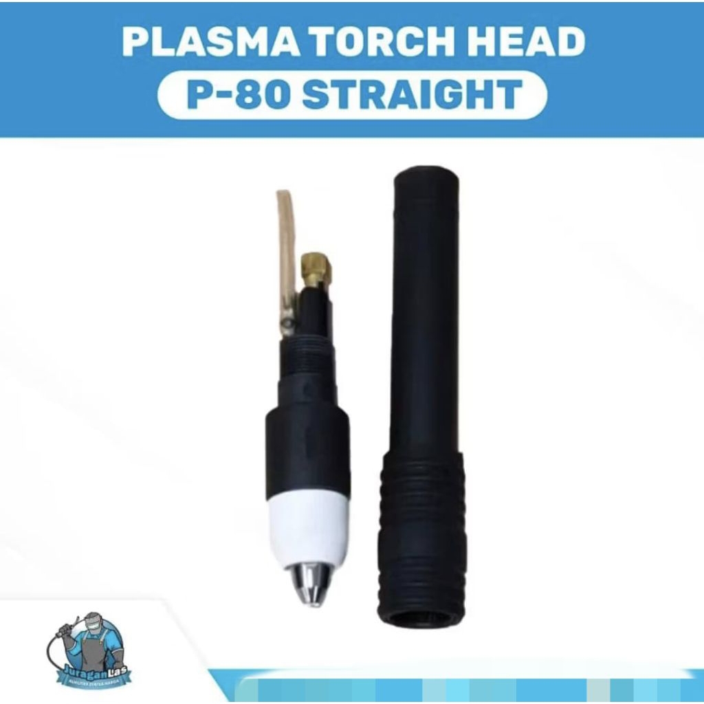 Plasma Torch Head Plasma Cutting CNC type P-80 Pencil / Straight / Lurus