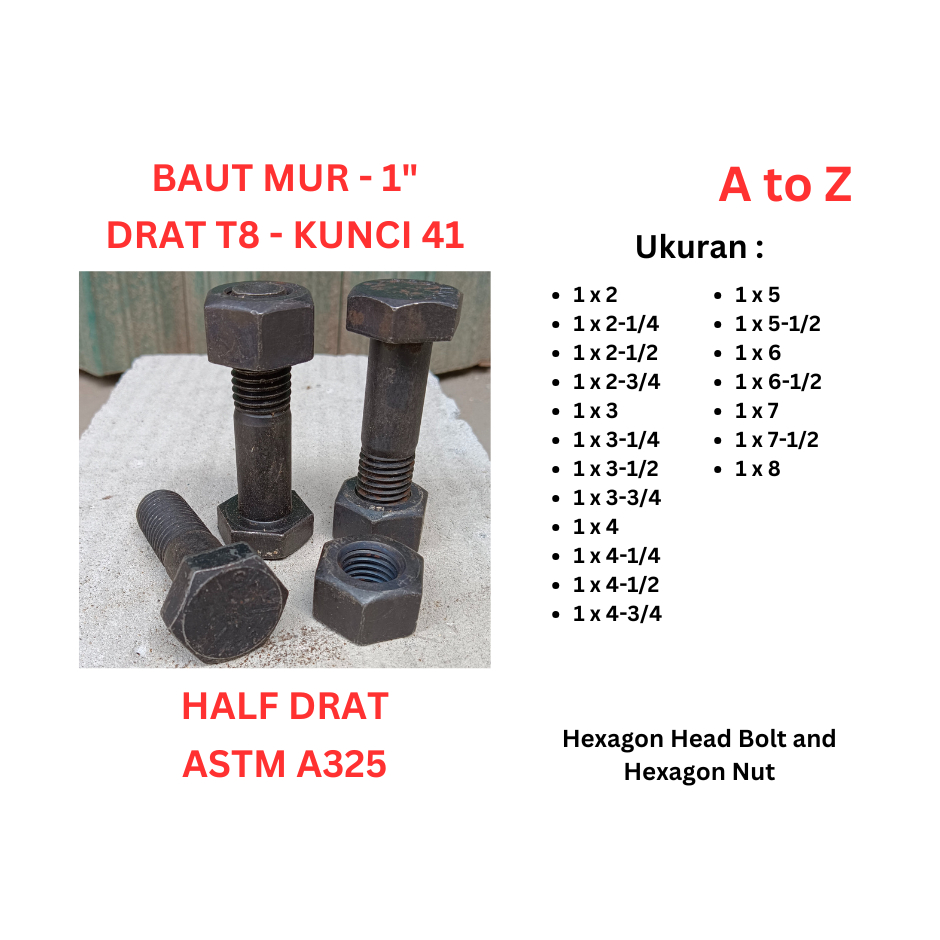 Baut Mur A325 - 1" x 2" / 2-1/4" / 2-1/2" / 2-3/4" / 3" / 3-1/2" / 3-1/2" / 3-3/4" / 4" / 4-1/4" / 4