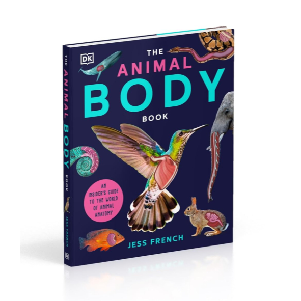 [DK] The Animal Body Book: An Insider's Guide to the World of Animal Anatomy, By Jess French (Hardco