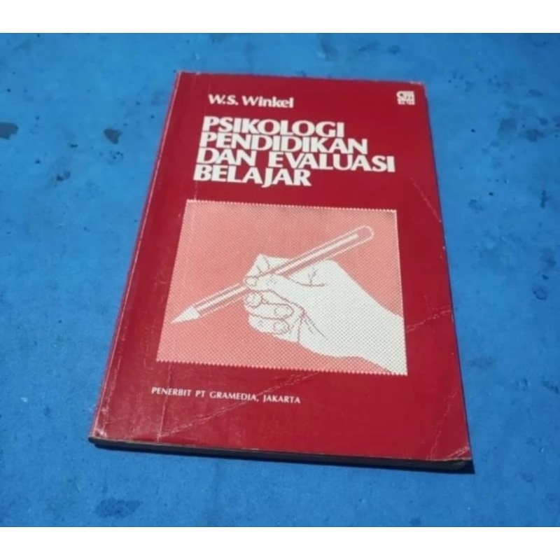 PSIKOLOGI PENDIDIKAN DAN EVALUASI BELAJAR- W.S WINKEL