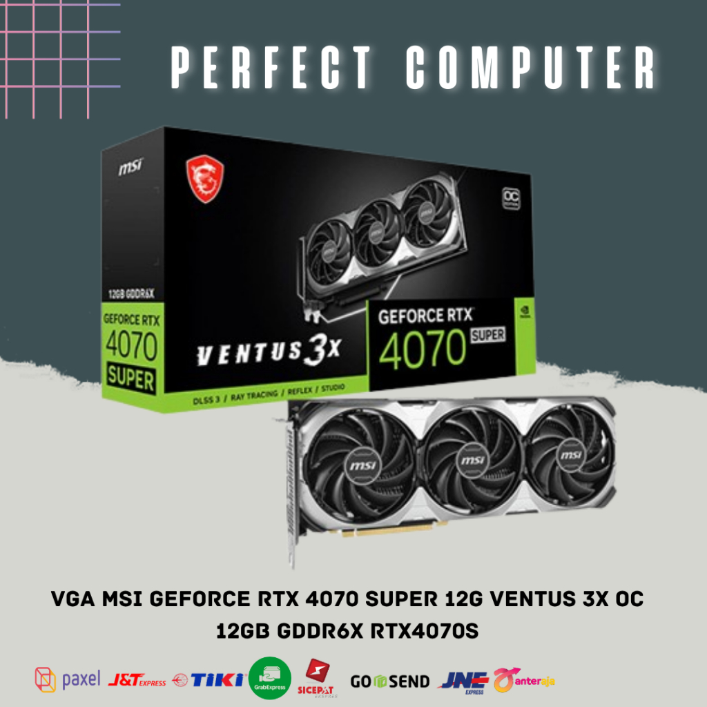MSI GeForce RTX 4070 SUPER 12G VENTUS 3X OC 12GB GDDR6X RTX4070S