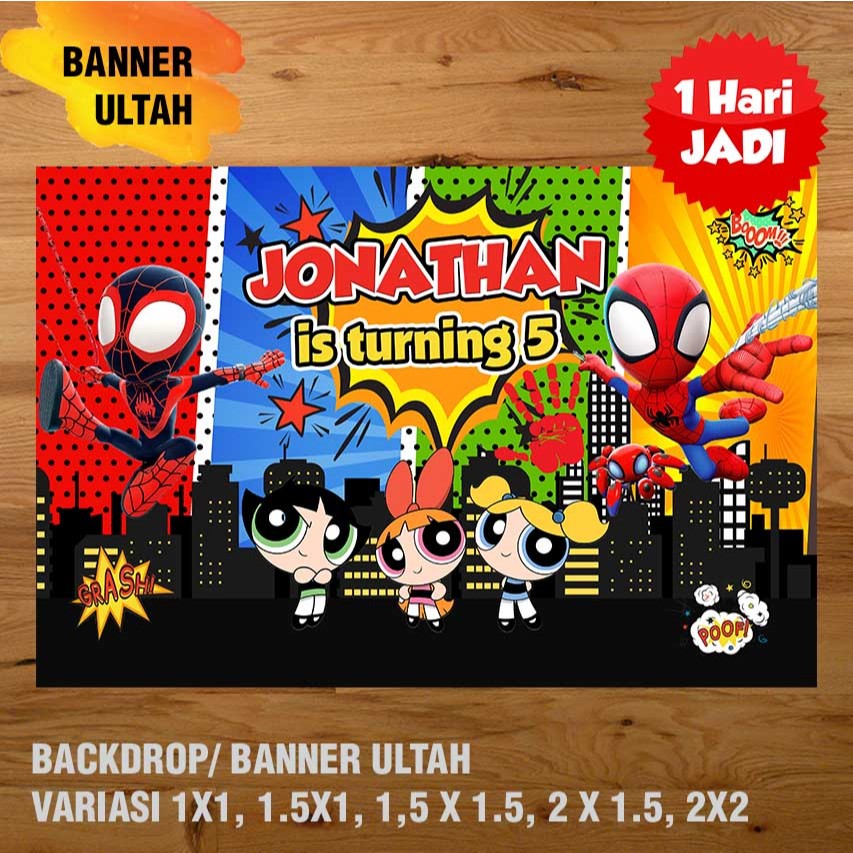 SPIDERMAN & POWER PUFF BACKDROP/ SPANDUK ULANG TAHUN UL-TAH ULANG TAHUN