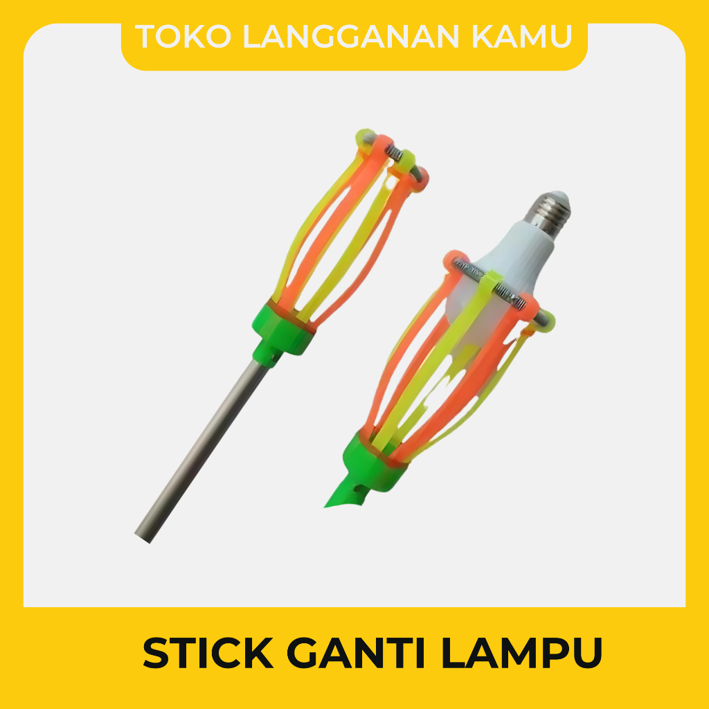 STIK LAMPU TONGKAT PENGGANTI LAMPU JUMBO BYSON GALAH PENGGANTI LAMPU STIK PEMASANG LAMPU