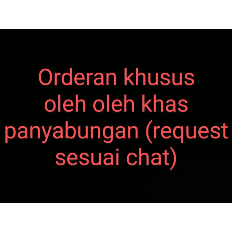 

Orderan khusus oleh oleh panyabungan