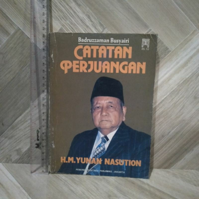 Catatan Perjuangan  H.M.Yunan Nasution By Badruzzaman Busyairi