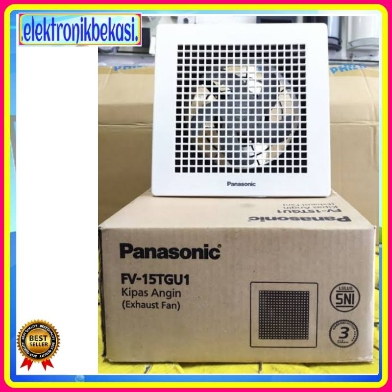 CELLING EXHAUST FAN PANASONIC 15 TGU / EXHAUST FAN PANASONIC 6 INCH 15 TGU / CEILLING EXHAUST FAN PA