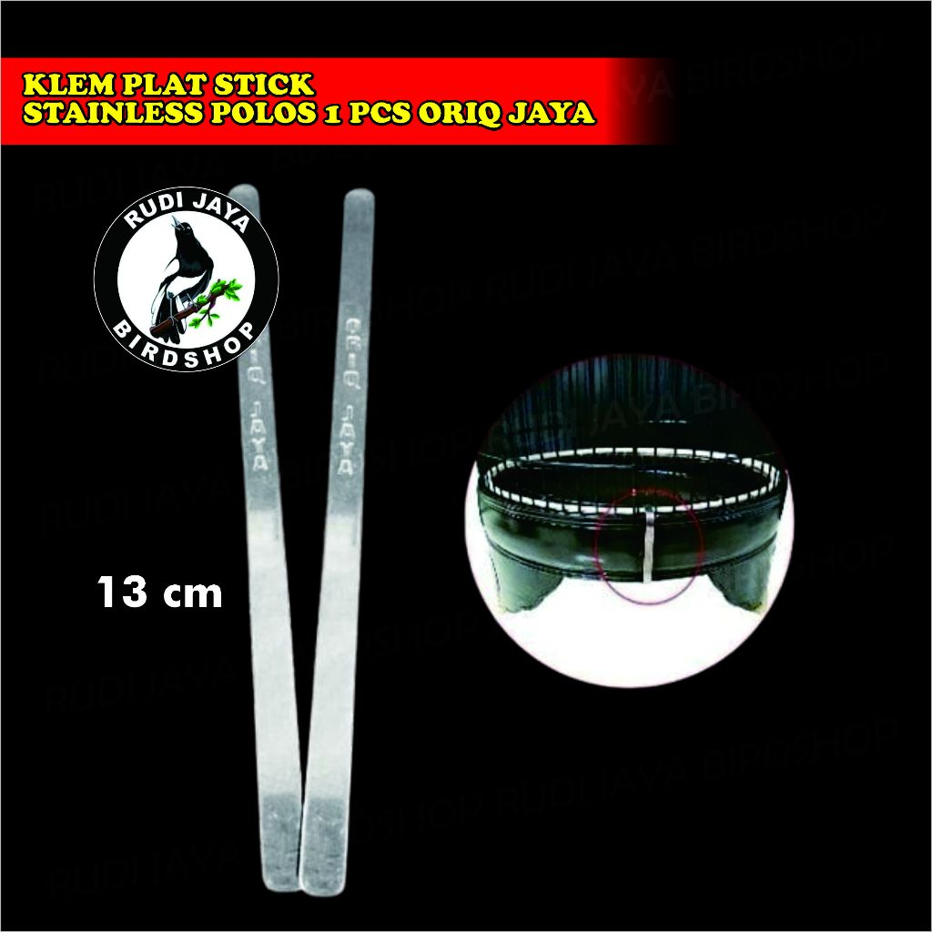 KLEM PLAT STICK STAINLESS POLOS 1 PCS ORIQ JEPIT PENJEPIT TEBOK SANGKAR BURUNG MURAI ANIS PLECI