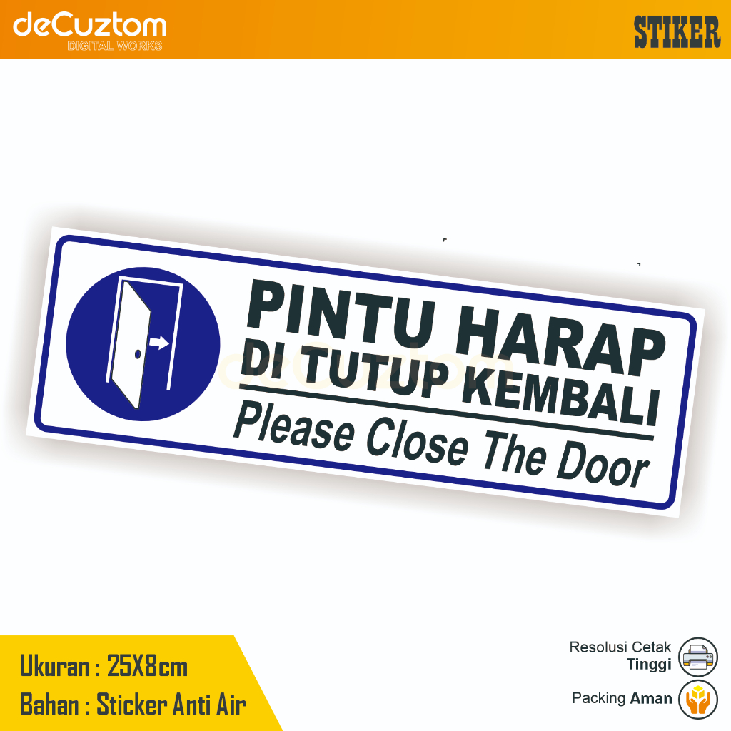 

Stiker Pintu Harap Ditutup Kembali Sticker deCuztom